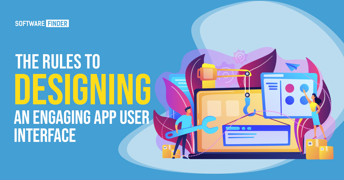 The-Rules-to-Designing-an-Engaging-App-User-Interface