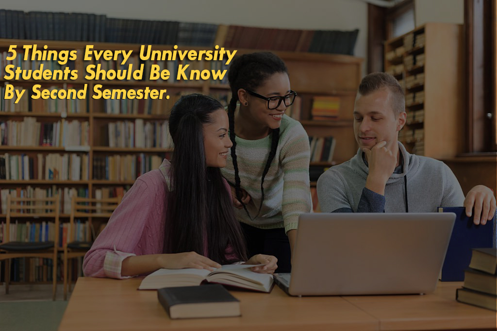 5 Things Every University Student Should Know by Second Semester