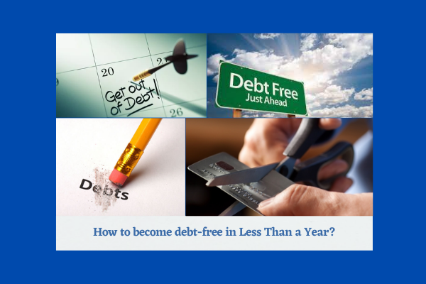 How to become debt-free in Less Than a Year?