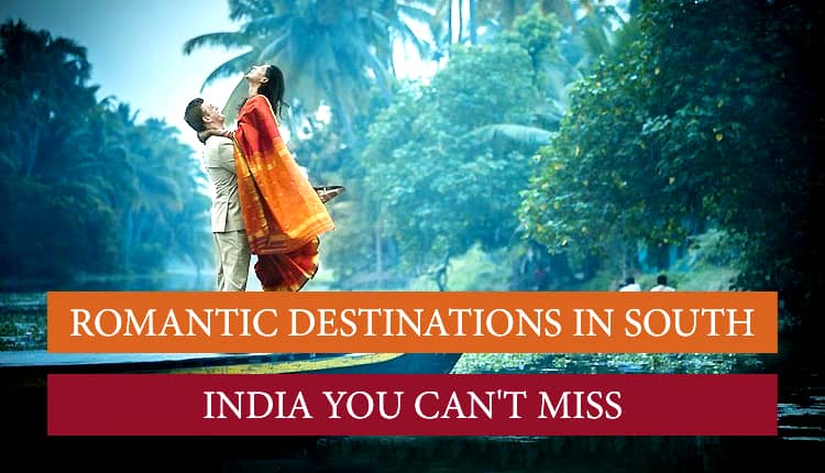 Romantic Honeymoon Destinations in South India