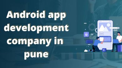Android App Development Company in Pune