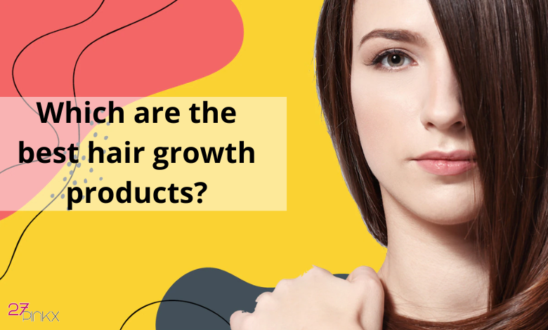 Which are the best hair growth products