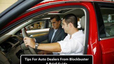 Tips For Auto Dealers From Blockbuster - A Brief Guide