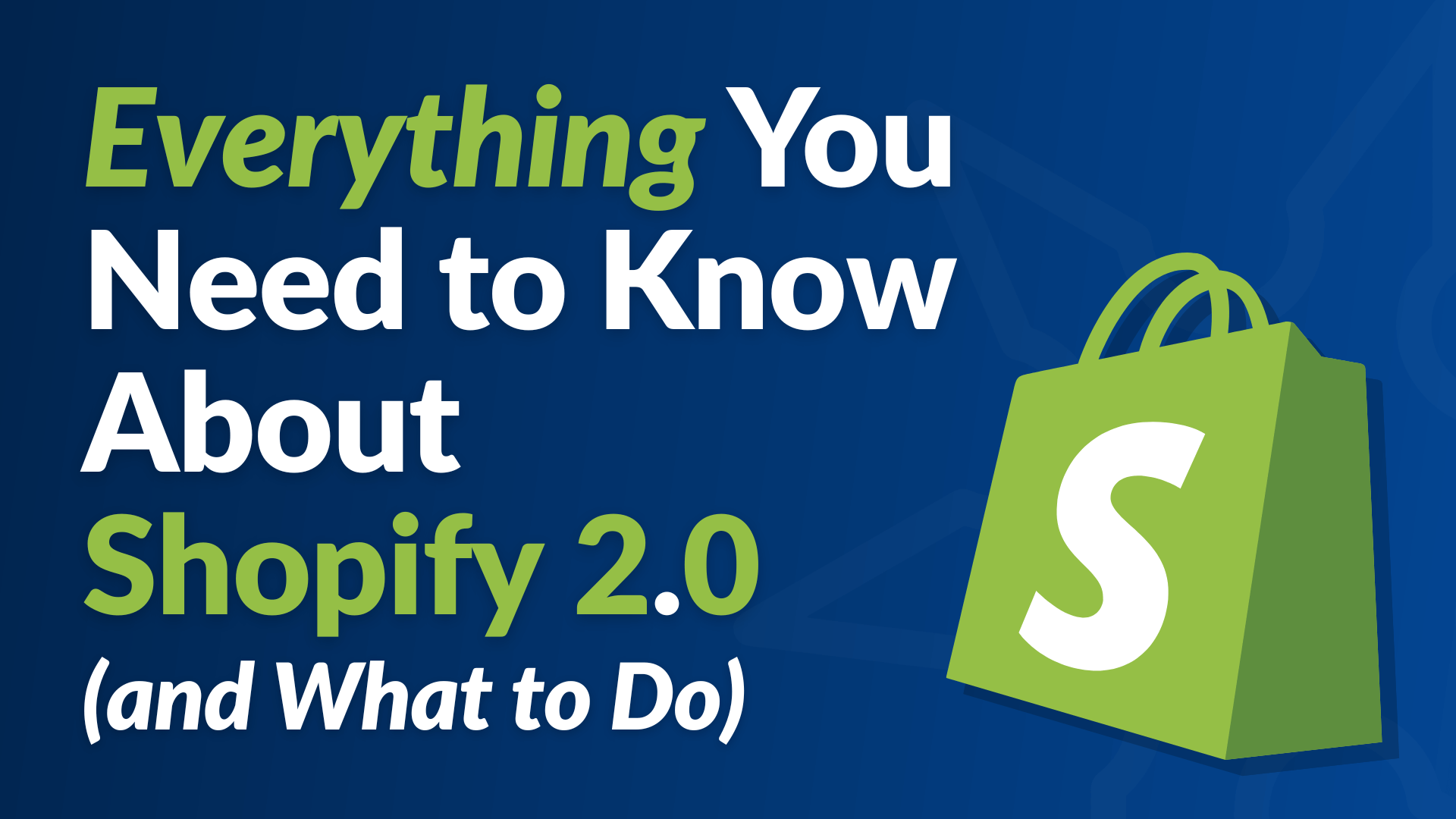 Everything You Need to Know About Shopify 2.0 (and What to Do) --