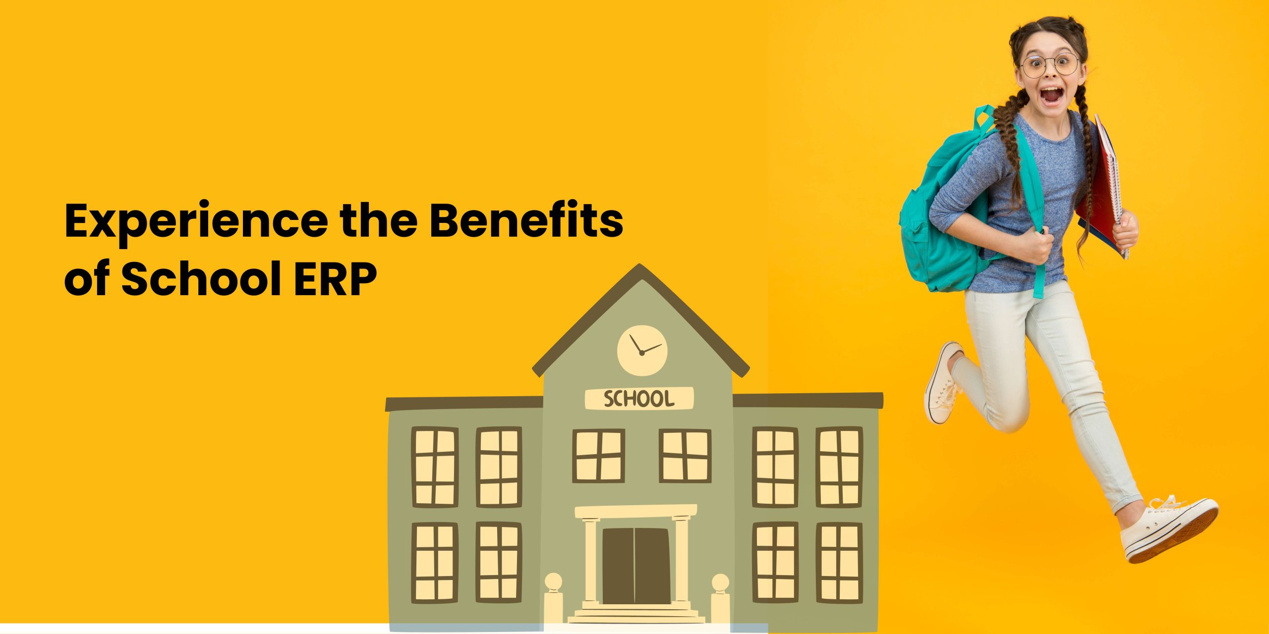 Experience the Benefits of School ERP